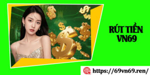 Rút Tiền 69VN
